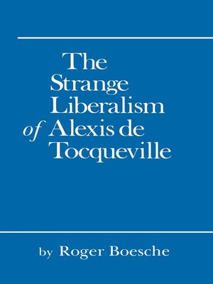 cover image of The Strange Liberalism of Alexis de Tocqueville
